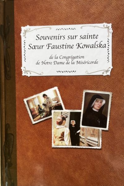 Livre de souvenirs par des témoins de la vie de Sainte Faustine